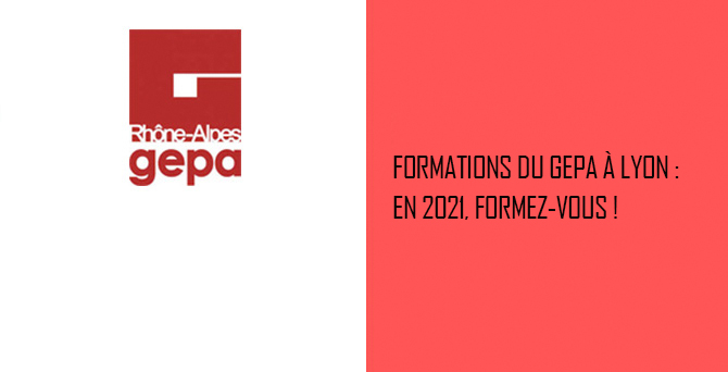 Formations du GEPA à Lyon : En 2021, formez-vous !